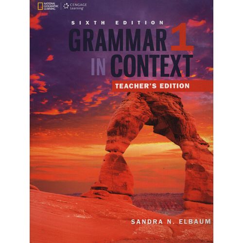 GRAMMAR IN CONTEXT 1 (6TH.EDITION) TEACHER'S BOOK GRAMMAR IN CONTEXT 1 (6TH.EDITION) TEACHER'S BOOK