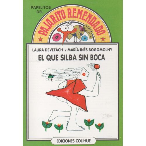 EL QUE SILBA SIN BOCA - DEL PAJARITO REMENDADO EL QUE SILBA SIN BOCA - DEL PAJARITO REMENDADO