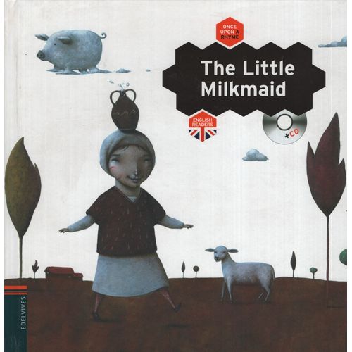 THE LITTLE MILKMAID + AUDIO CD - ONCE UPON A RHYME THE LITTLE MILKMAID + AUDIO CD - ONCE UPON A RHYME