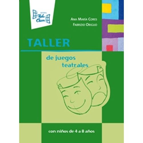 TALLER DE JUEGOS TEATRALES CON NIÑOS DE 4 A 8 AÑOS TALLER DE JUEGOS TEATRALES CON NIÑOS DE 4 A 8 AÑOS