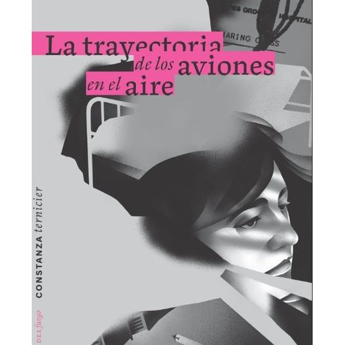 LIBRO LA TRAYECTORIA DE LOS AVIONES EN EL AIRE - CONSTANZA T LIBRO LA TRAYECTORIA DE LOS AVIONES EN EL AIRE - CONSTANZA T
