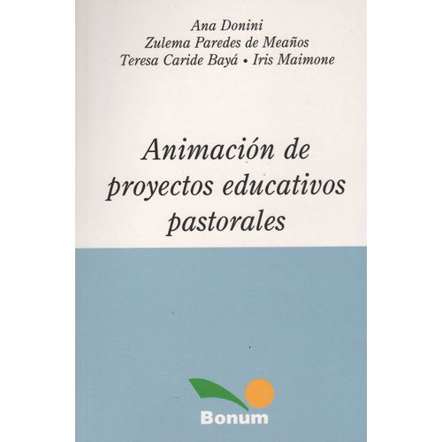 ANIMACION DE PROYECTOS EDUCATIVOS PASTORALES ANIMACION DE PROYECTOS EDUCATIVOS PASTORALES