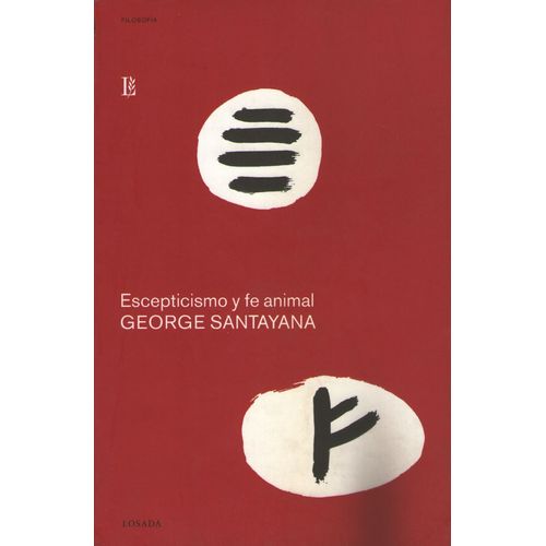 ESCEPTICISMO Y FE ANIMAL - GEORGE SANTAYANA ESCEPTICISMO Y FE ANIMAL - GEORGE SANTAYANA