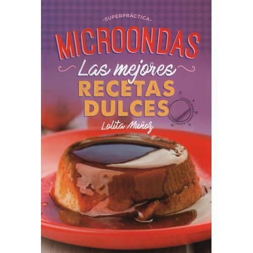 MICROONDAS RECETAS DULCES MICROONDAS RECETAS DULCES