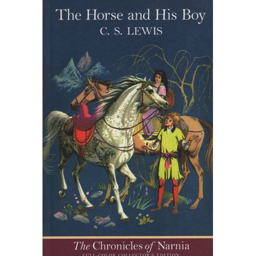THE HORSE AND HIS BOY - THE CHRONICLES OF NARNIA 3