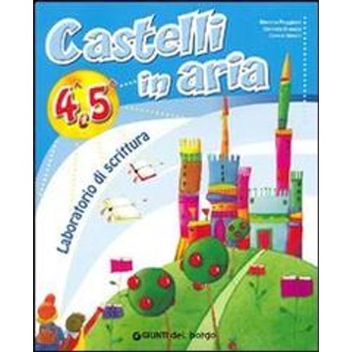 CASTELLI IN ARIA PER LA 4TA E 5TA CLASSE ELEMENTARE