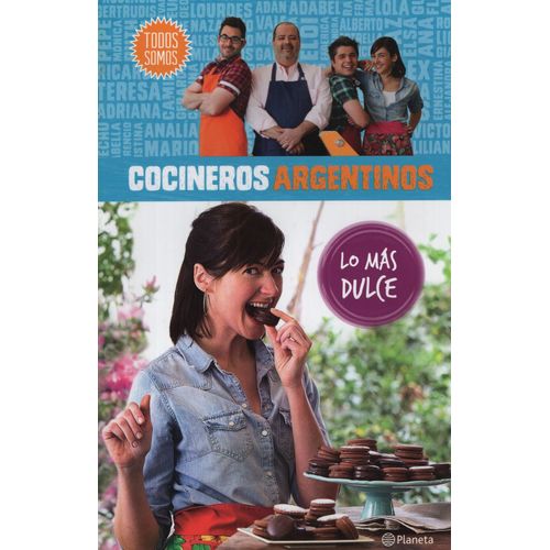 LIBRO LO MAS DULCE - COCINEROS ARGENTINOS LIBRO LO MAS DULCE - COCINEROS ARGENTINOS