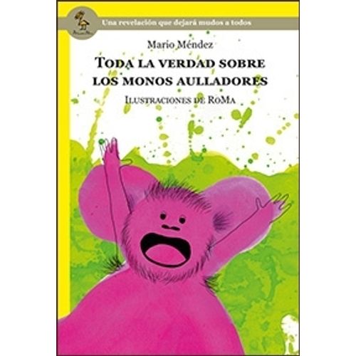 TODA LA VERDAD SOBRE LOS MONOS AULLADORES - MARIO MENDEZ