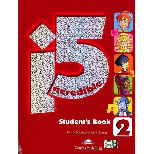 INCREDIBLE 5 2 - STUDENT'S BOOK + E-BOOK INCREDIBLE 5 2 - STUDENT'S BOOK + E-BOOK