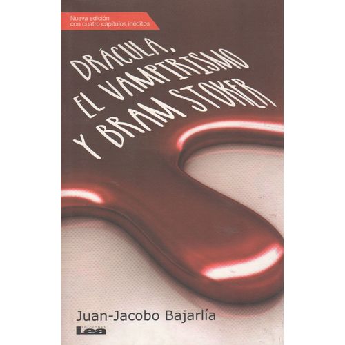 DRACULA, EL VAMPIRISMO Y BRAM STOKER