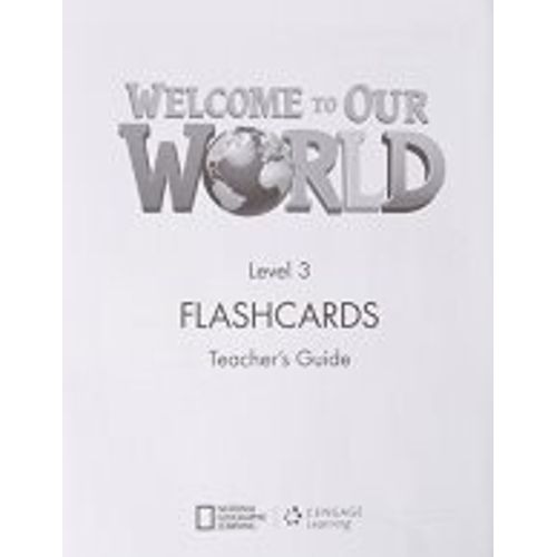 WELCOME TO OUR WORLD 3 - FLASHCARDS