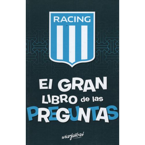 EL GRAN LIBRO DE LAS PREGUNTAS RACING EL GRAN LIBRO DE LAS PREGUNTAS RACING