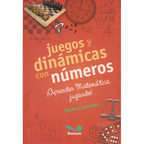 JUEGOS Y DINÁMICAS CON NÚMEROS JUEGOS Y DINÁMICAS CON NÚMEROS