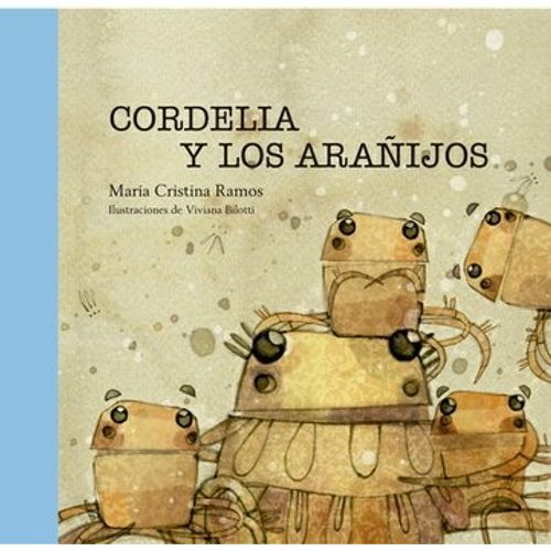 CORDELIA Y LOS ARAÑIJOS CORDELIA Y LOS ARAÑIJOS