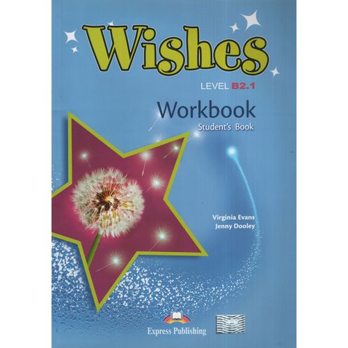 WISHES B2.1 (2015 EDITION) - WORKBOOK WISHES B2.1 (2015 EDITION) - WORKBOOK