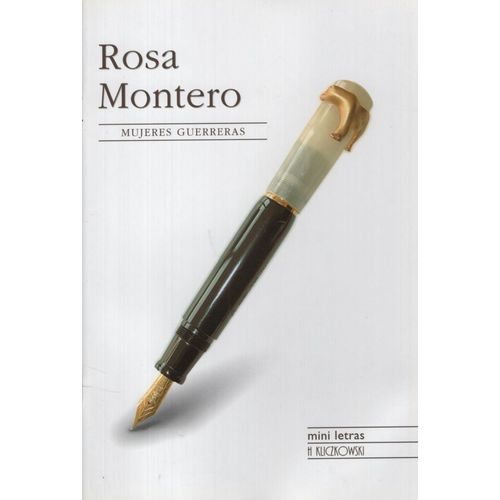 MUJERES GUERRERAS - ROSA MONTERO