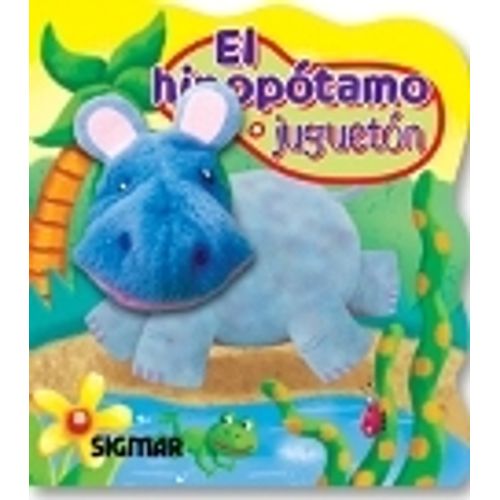 EL HIPOPOTAMO JUGUETON - TITERE DE DEDO EL HIPOPOTAMO JUGUETON - TITERE DE DEDO