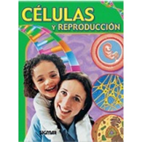 LAS CELULAS Y LA REPRODUCION - CUERPO Y SALUD