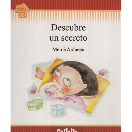 DESCUBRE UN SECRETO - FLECOS DE SOL (+6 AÑOS) DESCUBRE UN SECRETO - FLECOS DE SOL (+6 AÑOS)