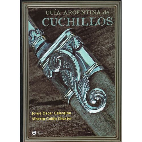 GUIA ARGENTINA DE CUCHILLOS GUIA ARGENTINA DE CUCHILLOS