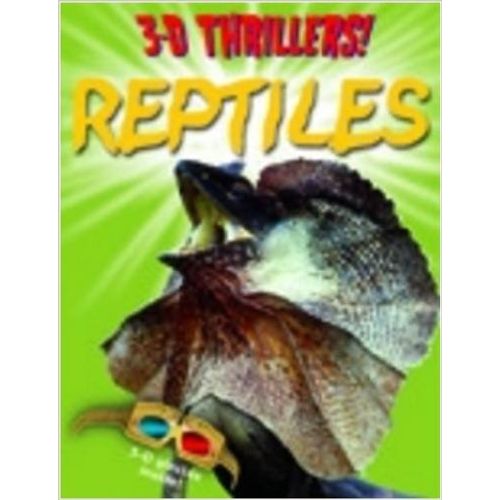 REPTILES - 3-D THRILLERS! REPTILES - 3-D THRILLERS!