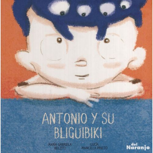 ANTONIO Y SU BLIGUIBIKI - DEL NARANJO ANTONIO Y SU BLIGUIBIKI - DEL NARANJO