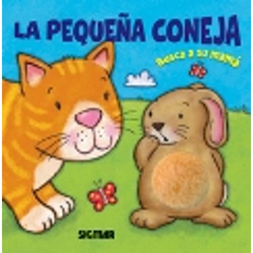 LA PEQUEÑA CONEJA BUSCA A SU MAMA - ABRAZOS (LIBROS CON TEXT