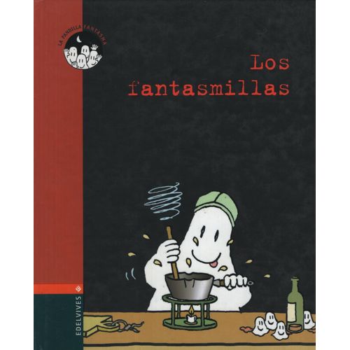 LOS FANTASMILLAS - LA PANDILLA FANTASMA