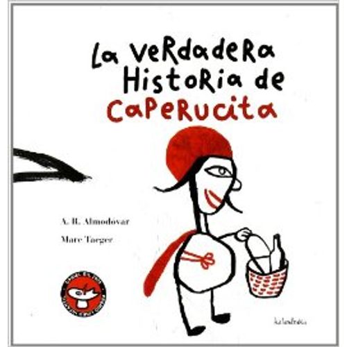 LA VERDADERA HISTORIA DE CAPERUCITA LA VERDADERA HISTORIA DE CAPERUCITA