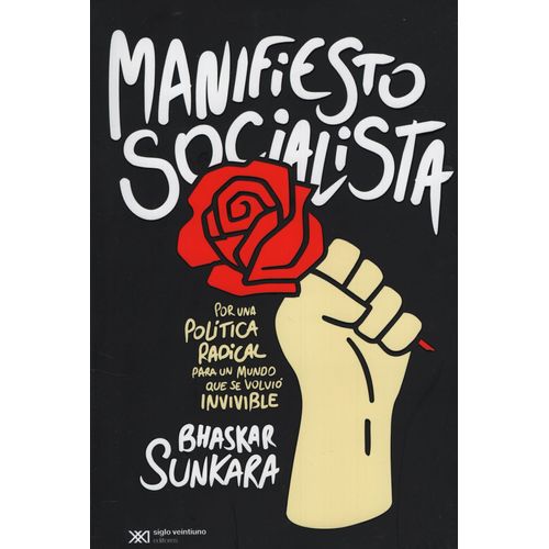 MANIFIESTO SOCIALISTA - BHASKAR SUNKARA MANIFIESTO SOCIALISTA - BHASKAR SUNKARA