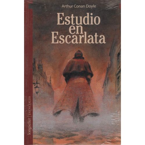 ESTUDIO EN ESCARLATA - CONAN DOYLE - LONGSELLER ESENCIALES