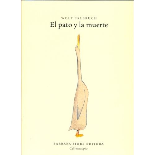 EL PATO Y LA MUERTE EL PATO Y LA MUERTE
