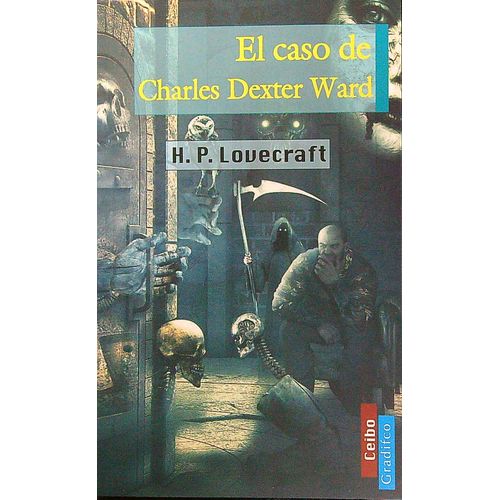 EL CASO DE CHARLES DEXTER WARD - H. P. LOVECRAFT