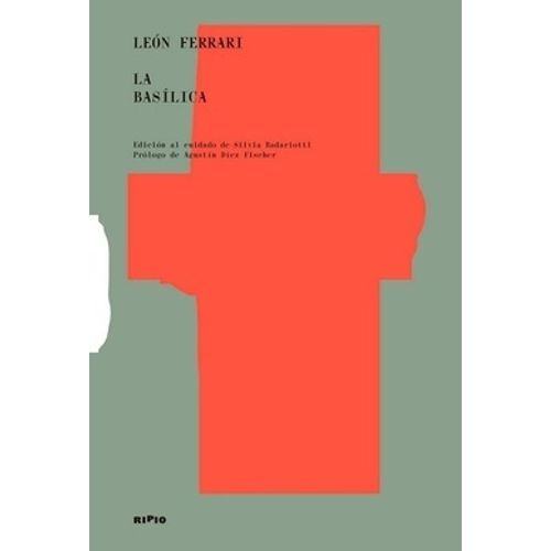 LA BASILICA - LEON FERRARI LA BASILICA - LEON FERRARI