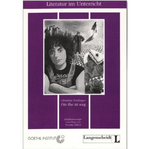 DIE ILSE IST WEG - DIDAKTISIERUNGSVORSCHLAG A2/B1 DIE ILSE IST WEG - DIDAKTISIERUNGSVORSCHLAG A2/B1