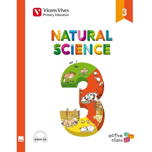 NATURAL SCIENCE 3 - BOOK + AUDIO CD - ACTIVE CLASS VICENS VI NATURAL SCIENCE 3 - BOOK + AUDIO CD - ACTIVE CLASS VICENS VI