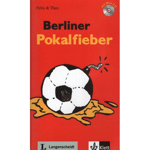 BERLINER POKALFIEBER + AUDIO CD (FELIX & THEO) STUFE 1 BERLINER POKALFIEBER + AUDIO CD (FELIX & THEO) STUFE 1