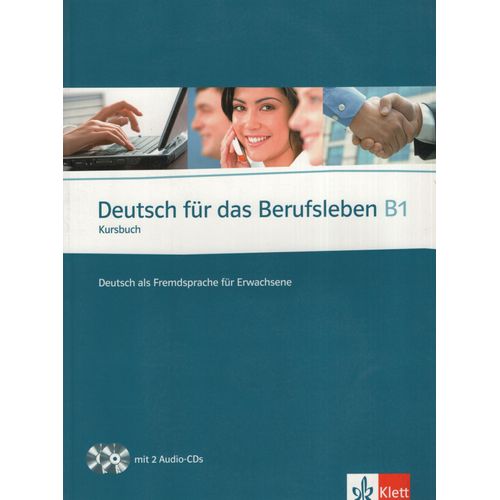 DEUTSCH FUR DAS BERUFSLEBEN - KURSBUCH + AUDIO/CD (2) DEUTSCH FUR DAS BERUFSLEBEN - KURSBUCH + AUDIO/CD (2)