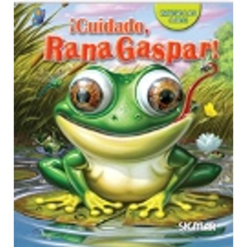 CUIDADO, RANA GASPAR! - GIRAOJOS CUIDADO, RANA GASPAR! - GIRAOJOS