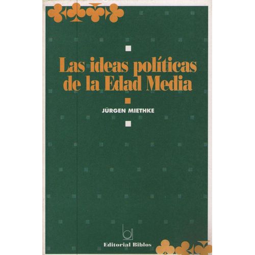 LAS IDEAS POLITICAS DE LA EDAD MEDIA LAS IDEAS POLITICAS DE LA EDAD MEDIA