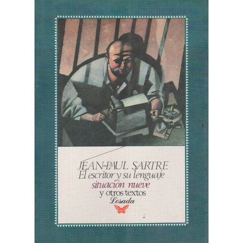 EL ESCRITOR Y SU LENGUAJE - SITUACION IX - SARTRE EL ESCRITOR Y SU LENGUAJE - SITUACION IX - SARTRE