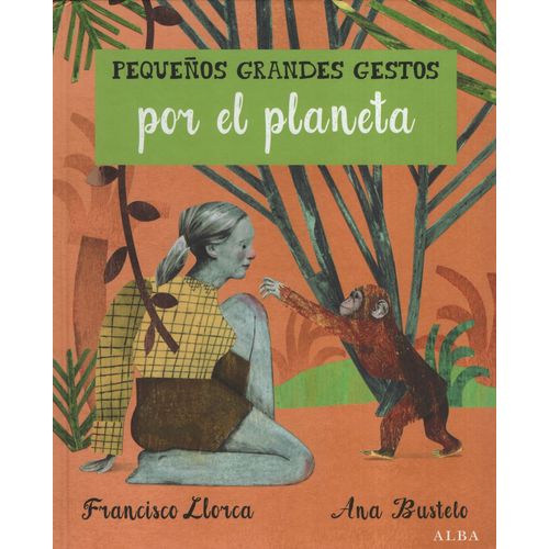 PEQUEÑOS GRANDES GESTOS POR EL PLANETA PEQUEÑOS GRANDES GESTOS POR EL PLANETA