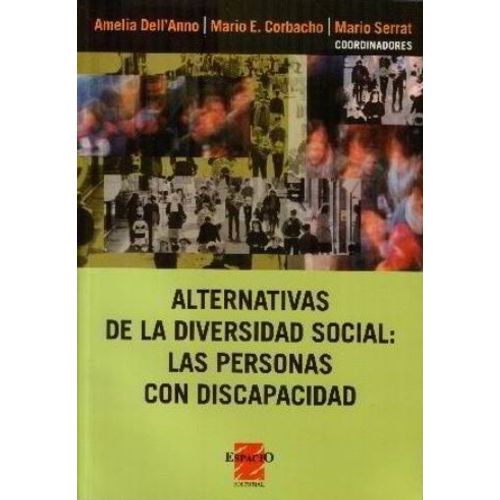 ALTERNATIVAS DE LA DIVERSIDAD SOCIAL:PERSONAS CON DISCAPACID ALTERNATIVAS DE LA DIVERSIDAD SOCIAL:PERSONAS CON DISCAPACID