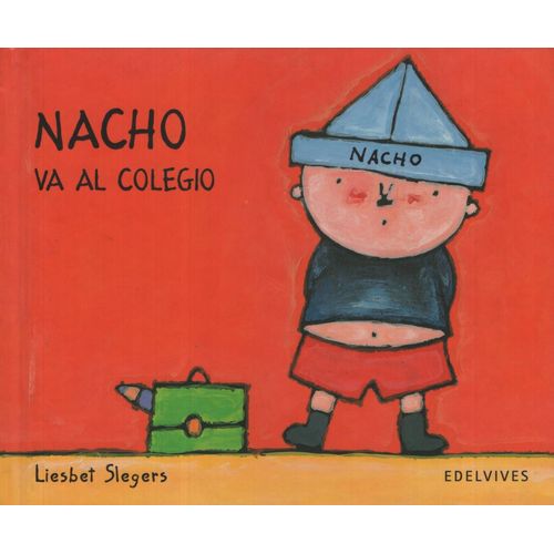 NACHO VA AL COLEGIO - NACHO NACHO VA AL COLEGIO - NACHO