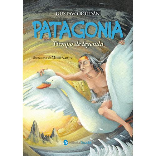 PATAGONIA, TIEMPO DE LEYENDA