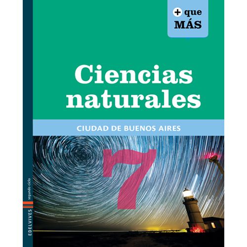 CIENCIAS NATURALES 7 - SERIE MAS QUE MAS (+ QUE MAS) CABA CIENCIAS NATURALES 7 - SERIE MAS QUE MAS (+ QUE MAS) CABA