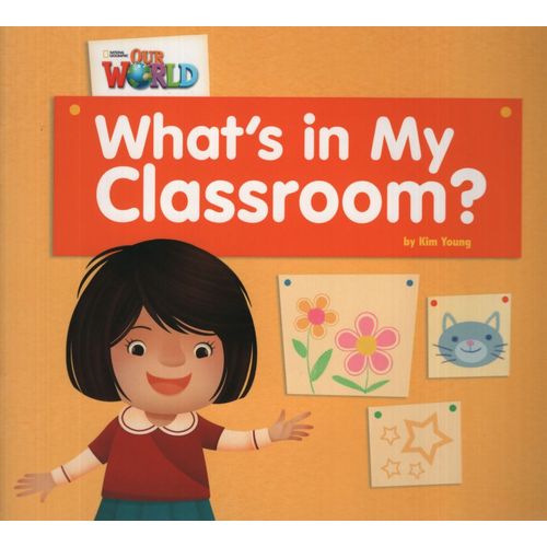 OUR WORLD READERS 1 - WHAT'S IN MY CLASSROOM? (READER) (BRIT OUR WORLD READERS 1 - WHAT'S IN MY CLASSROOM? (READER) (BRIT