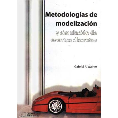 METODOLOGIAS DE MODELIZACION Y SIMULACION DE EVENTOS DISCRET