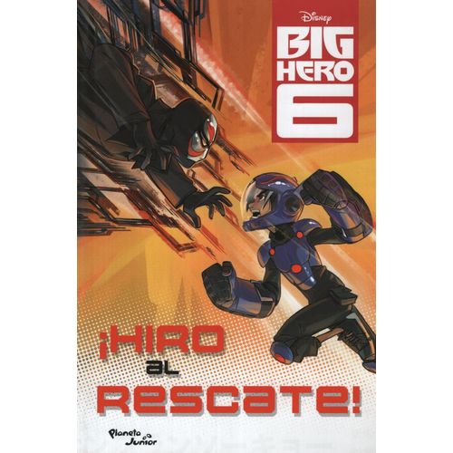 HIRO AL RESCATE! BIG HERO 6