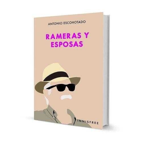RAMERAS Y ESPOSAS - ANTONIO ESCOHOTADO